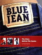 The Blue Jean Book: The Story Behind the Seams