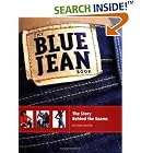 The Blue Jean Book: The Story Behind the Seams by Tanya Lloyd Kyi