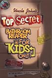 Uncle John's Top Secret Bathroom Reader for Kids Only! (Bathroom Reader)