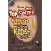 Uncle John's Top Secret Bathroom Reader for Kids Only!