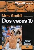 Manu Ginobili, dos veces diez (Spanish Edition)