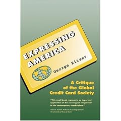 Expressing America: A Critique of the Global Credit Card Society (The Pine Forge Press Social Science Library)