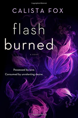 Flash Burned: A Novel (Burned Deep Trilogy)