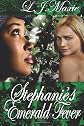 Stephanie's Emerald Fever