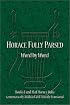Horace Fully Parsed Word by Word: Books I and II of Horace Odes Grammatically Analyzed and Literally Translated (Horace Odes, Books 1 and 2) (Horace Odes, Books 1 and 2) (Horace Odes, Books 1 and 2)