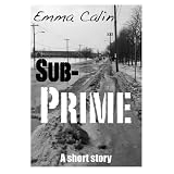 Sub-Prime (Includes Audio Book) ~ Emma Calin