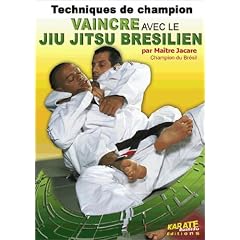 Vaincre avec le Jui Jitsu Br�silien Vaincre
