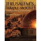 Click here to buy Jerusalem's Temple Mount: From Solomon to the Golden Dome by  Hershel Shanks.