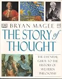 The Story of Thought: The Essential Guide to the History of Western Philosophy