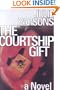 The Courtship Gift: A Novel