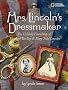 Mrs. Lincoln's Dressmaker: The Unlikely Friendship of Elizabeth Keckley and Mary Todd Lincoln