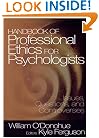 Handbook of Professional Ethics for Psychologists: Issues, Questions, and Controversies