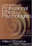 Handbook of Professional Ethics for Psychologists: Issues, Questions, and Controversies