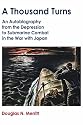 A Thousand Turns: An Autobiography from the Depression to Submarine Combat in the War with Japan