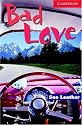 Bad Love Level 1 (Cambridge English Readers)