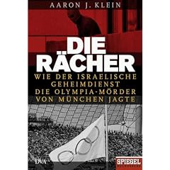 Die R�cher: Wie der israelische Geheimdienst die Olympia-M�rder von M�nchen jagte