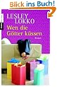 Wen die G�tter k�ssen: Roman
