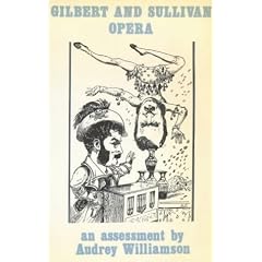 Gilbert and Sullivan Opera: An Assessment (Gilbert & Sullivan Opera, Ppr)