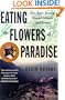 Eating the Flowers of Paradise: One Man's Journey Through Ethiopia and Yemen