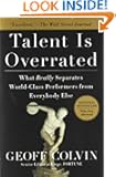Talent Is Overrated: What Really Separates World-Class Performers from EverybodyElse