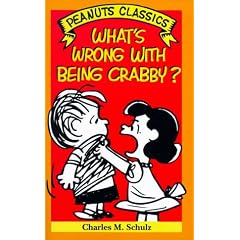 Peanuts Classics. What's Wrong with Being Crabby? (Henry Holt) (Taschenbuch)