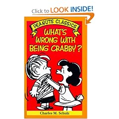 What's Wrong With Being Crabby? (Peanuts Classics)