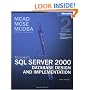 MCAD/MCSE/MCDBA Self-Paced Training Kit: Microsoft SQL Server 2000 Database Design and Implementation, Exam 70-229: Microsoft(r) SQL Server(tm) 2000 Database ... 70-229, Second Edition (Pro-Certification)