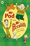 Mr Pod and Mr Piccalilli