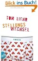 Stellungswechsel: Roman nach dem Drehbuch von Maggie Peren und Christian Bayer