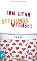 Stellungswechsel: Roman nach dem Drehbuch von Maggie Peren und Christian Bayer