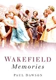 Wakefield memories