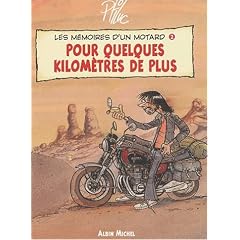 M�moires d'un motard, tome 2 : Pour quelque kilom�tres de plus