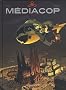 Reality Show, Tome 1 � 5 : Mediacop int�grale