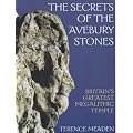 Secrets of the Avebury Stones: Britain's Greatest Megalithic Temple