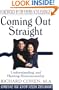 Coming Out Straight : Understanding and Healing Homosexuality