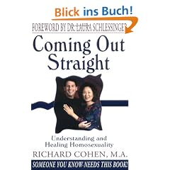 Coming Out Straight: Understanding and Healing Homosexuality