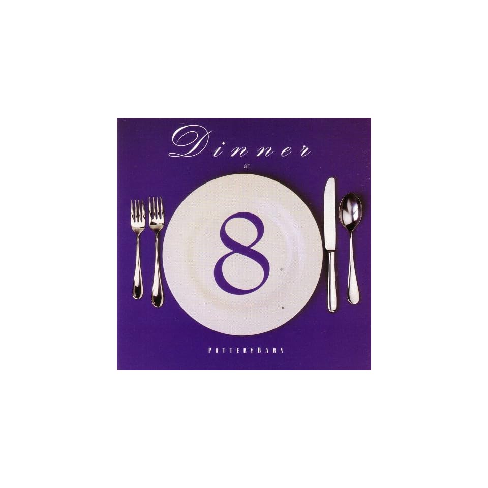 Pottery Barn Dinner At Eight On Popscreen