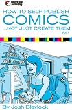 How To Self Publish Comics: Not Just Create Them