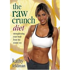 The Raw Crunch Diet: Strengthening Your Body from the Inside-Out