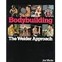 Bodybuilding: The Weider Approach