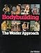 Bodybuilding: The Weider Approach by Joe Weider ISBN 0809259087