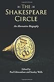 The Shakespeare circle : an alternative biography