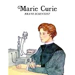 Marie Curie : Brave Scientist (Easy Biographies) book cover