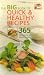 Books : The Big Book of Quick and Healthy Recipes: 365 Delicious and Nutritious Meals in Less Than 30 Minutes