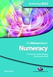 The minimum core for numeracy : knowledge, understanding and personal skills