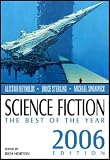 Review Prime Books  / Science Fiction: The Best Of The Year, 2006 Edition: The Best of the Year