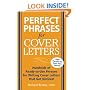 Perfect Phrases for Cover Letters: Hundreds of Ready-to-Use Phrases for Writing Cover Letters That Get Noticed