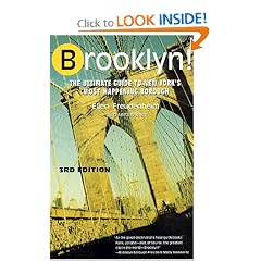 Brooklyn! The Ultimate Guide to New York's Most Happening Borough, 3rd Edition