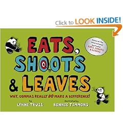 Eats, Shoots & Leaves For Children: Why, Commas Really Do Make a Difference