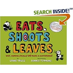 Eats, Shoots & Leaves: Why, Commas Really Do Make a Difference!